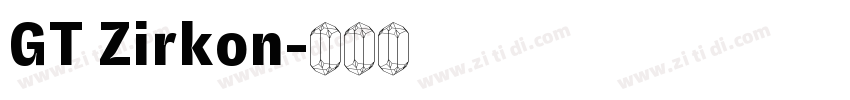 GT Zirkon字体转换